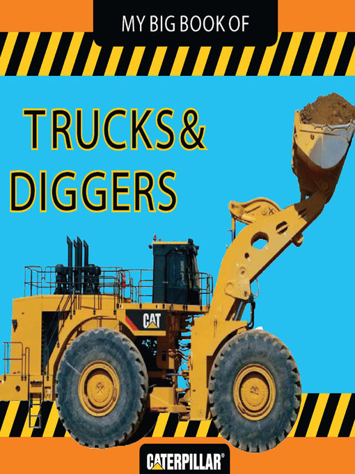 Title details for My Big Book of Trucks and Diggers by Caterpillar - Available